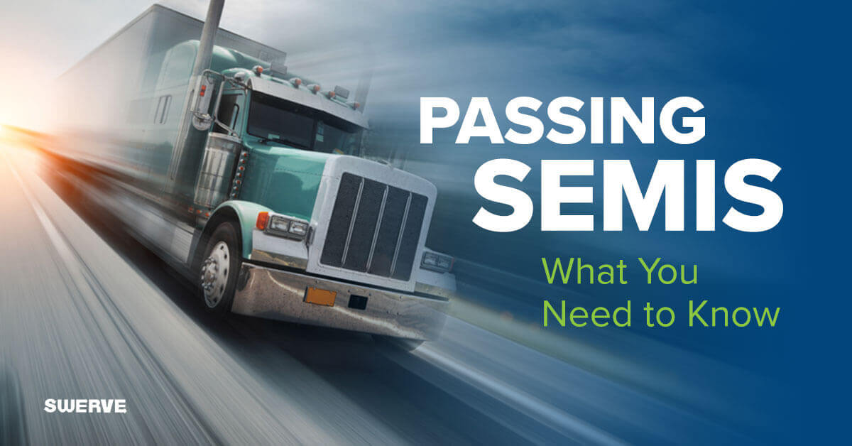 Passing Semis What You Need to Know | Swerve Driving School